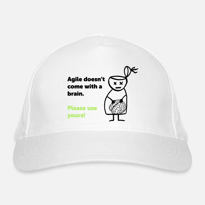 Agile doesn't come with a brain - please use yours - Organic Baseball Cap - white