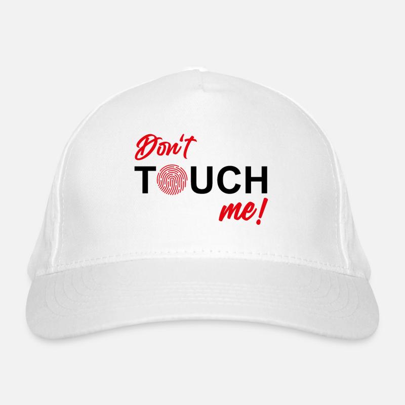 Don't Touch me - Fingerprint Organic Baseball Cap