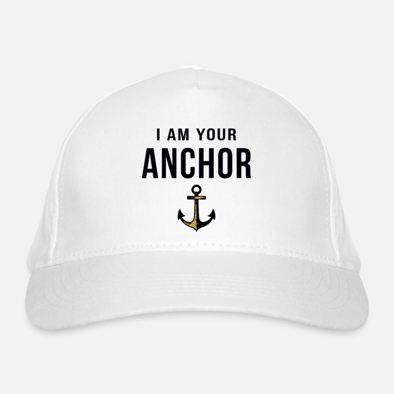 I am your Anchor Maritime Statement with Anchor Organic Baseball Cap
