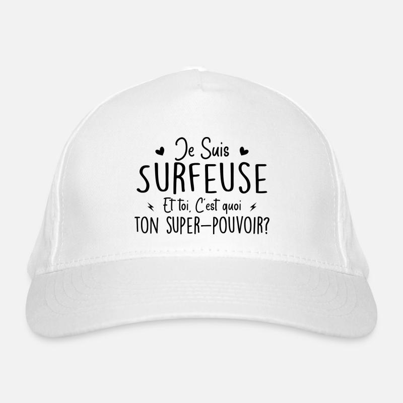 Je suis Surfeuse. C'est quoi ton super pouvoir ? Casquette classique bio