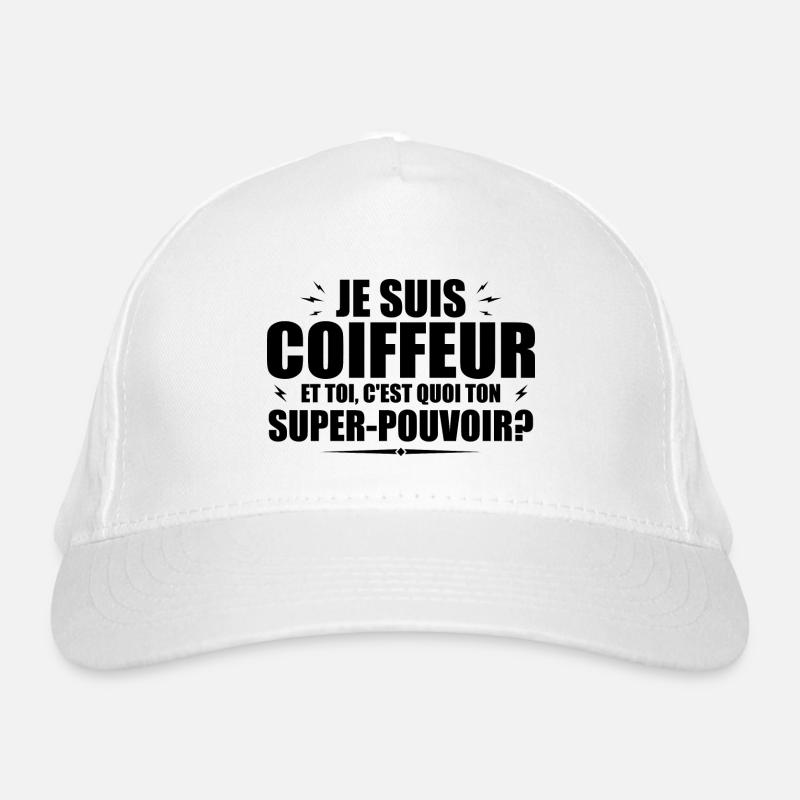 Je suis Coiffeur. C'est quoi ton super pouvoir ? Casquette classique bio