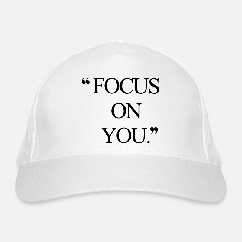 Focus on you! Organic Baseball Cap