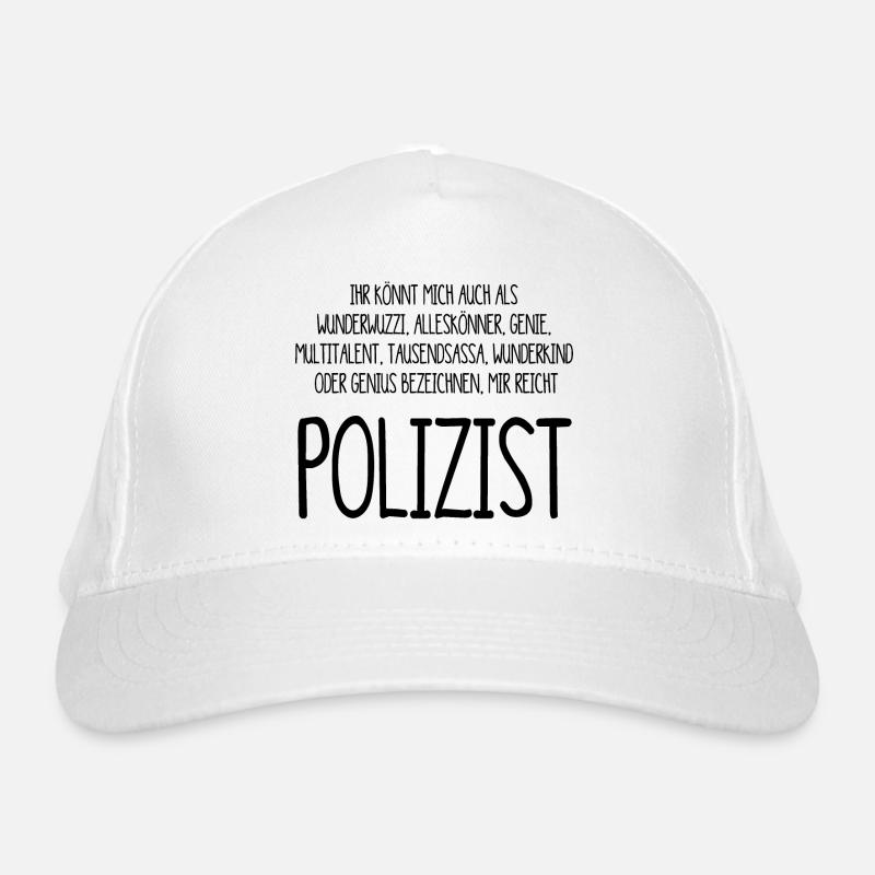 Polizist – ein Alleskönner, Genie, Multitalent - Bio-Baseballkappe - Weiß