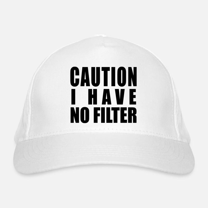 Caution I Have No Filter Organic Baseball Cap