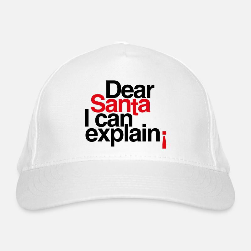 Dear Santa I can explain! Organic Baseball Cap