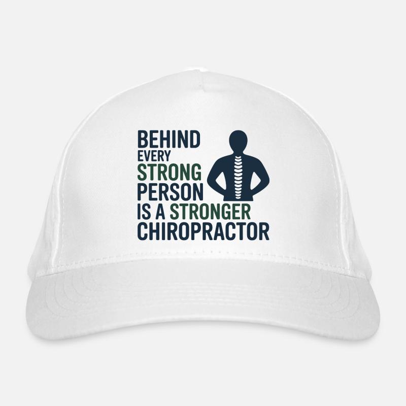 Chiropractor Behind Every Strong Person Stronger  Organic Baseball Cap