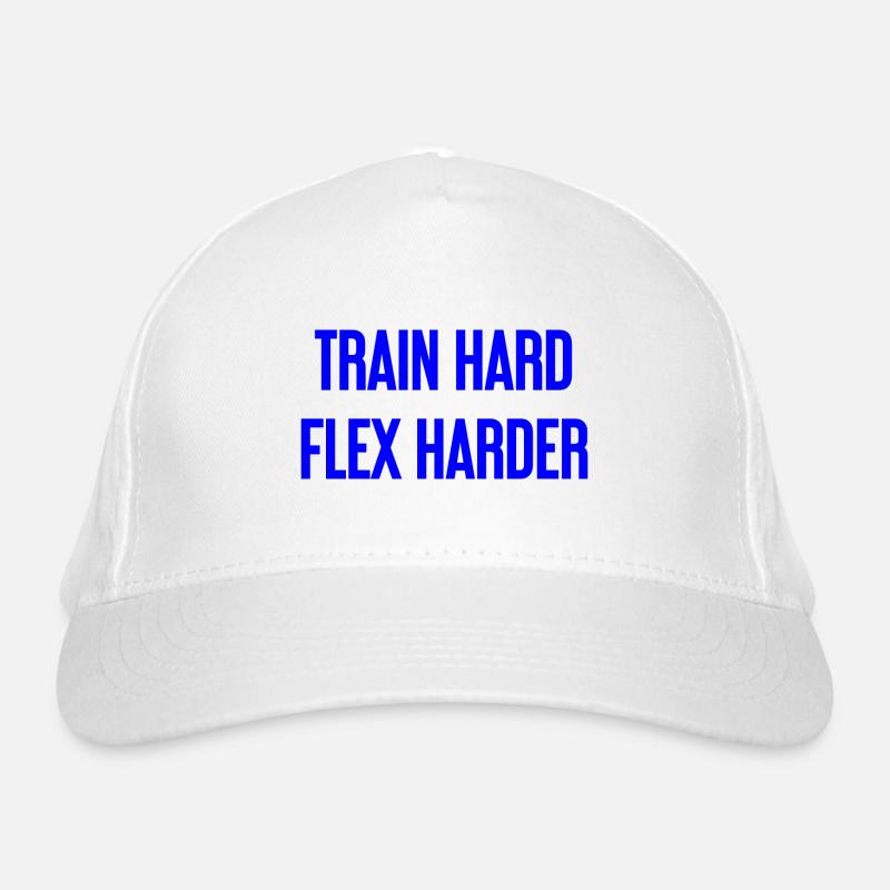 Train Hard Flex Harder Organic Baseball Cap