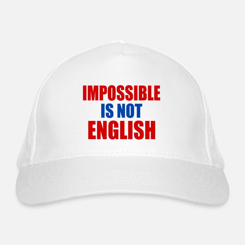 impossible is not english - angleterre Casquette classique bio