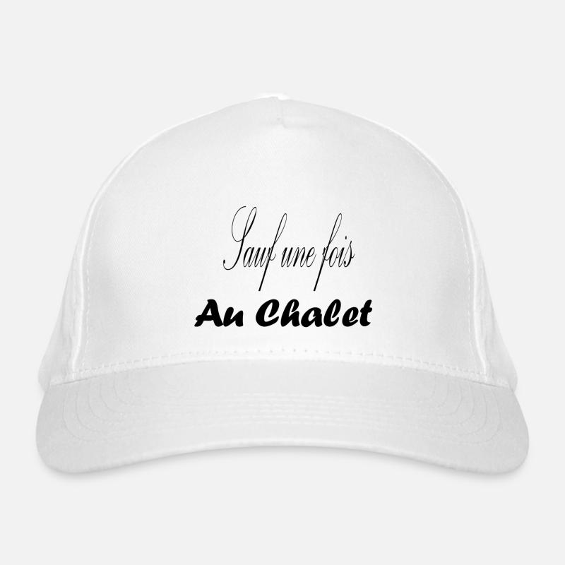 Sauf une fois au chalet Casquette classique bio