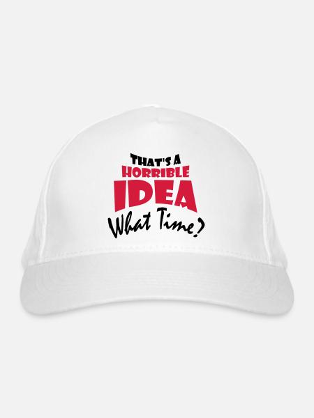 Thats a horrible Idea - Organic Baseball Cap - white - Front