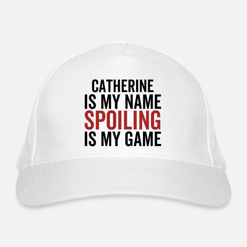 Catherine est mon nom Spoiling est mon jeu Casquette classique bio
