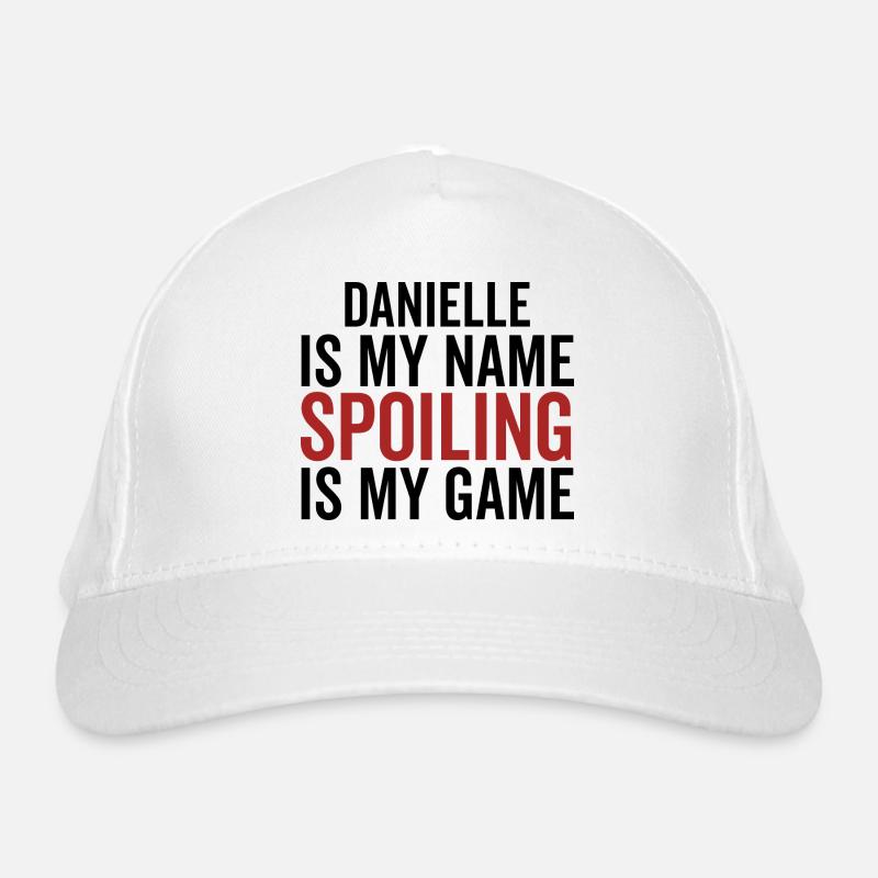 Danielle est mon nom Spoiling est mon jeu Casquette classique bio