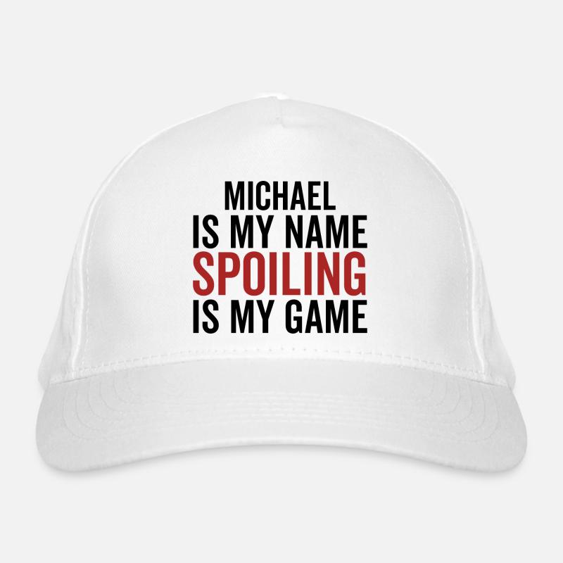 Michael is My Name Spoiling is My Game Organic Baseball Cap