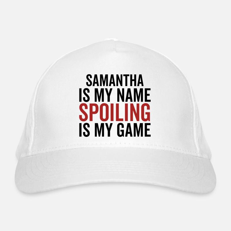 Samantha est mon nom Spoiling est mon jeu Casquette classique bio