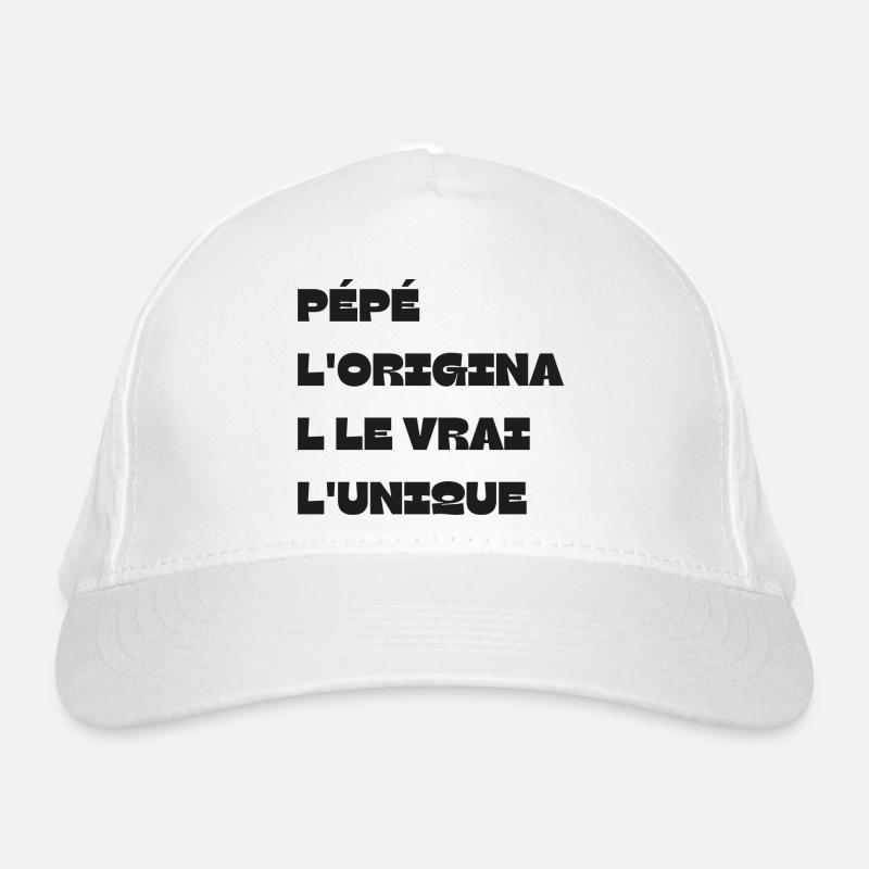 Pépé L'original Le Vrai L'unique Cadeau Casquette classique bio