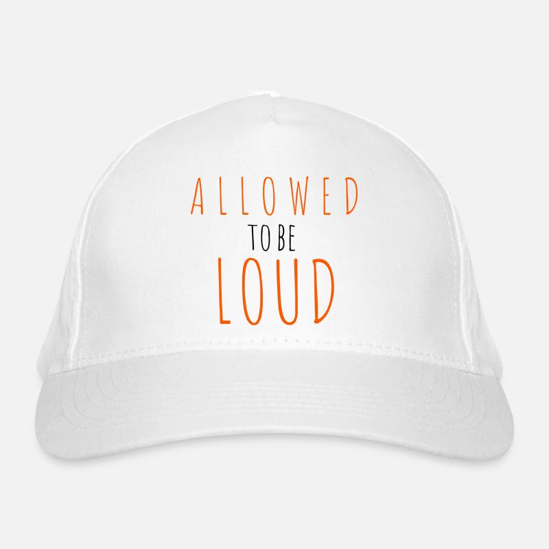 Allowed to be Loud Organic Baseball Cap