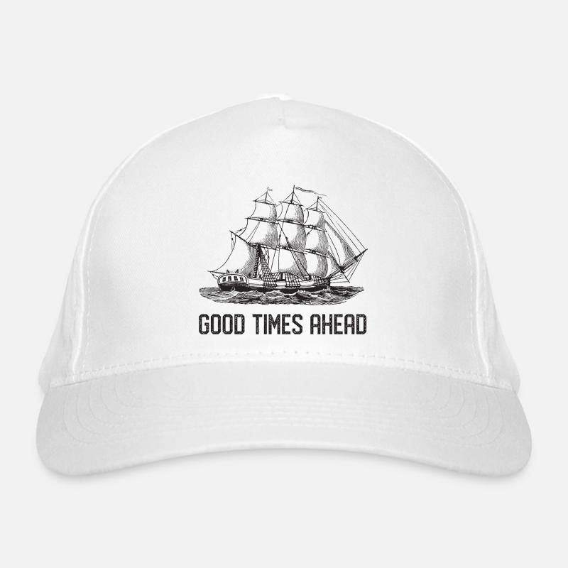 Sailing Ship - Good Times Ahead Organic Baseball Cap