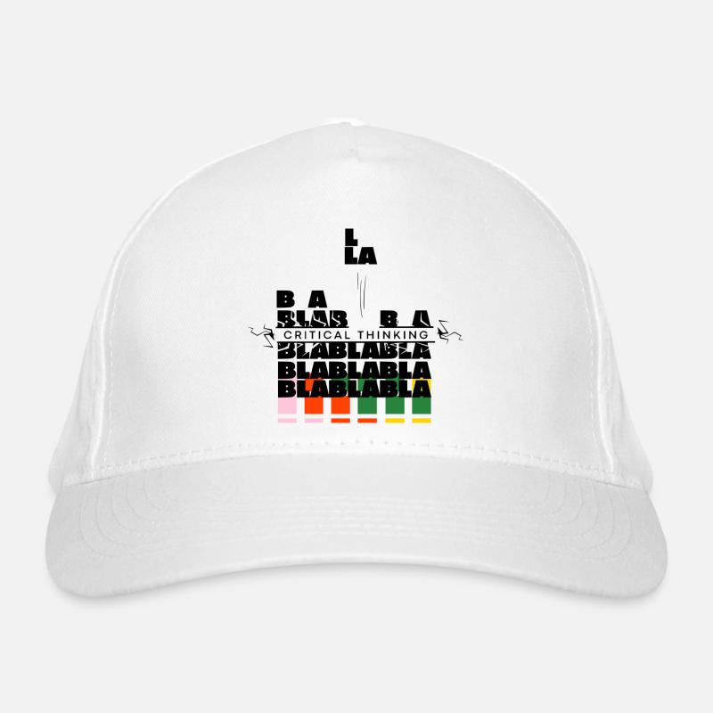 Critical Thinking | bla bla bla no more Organic Baseball Cap