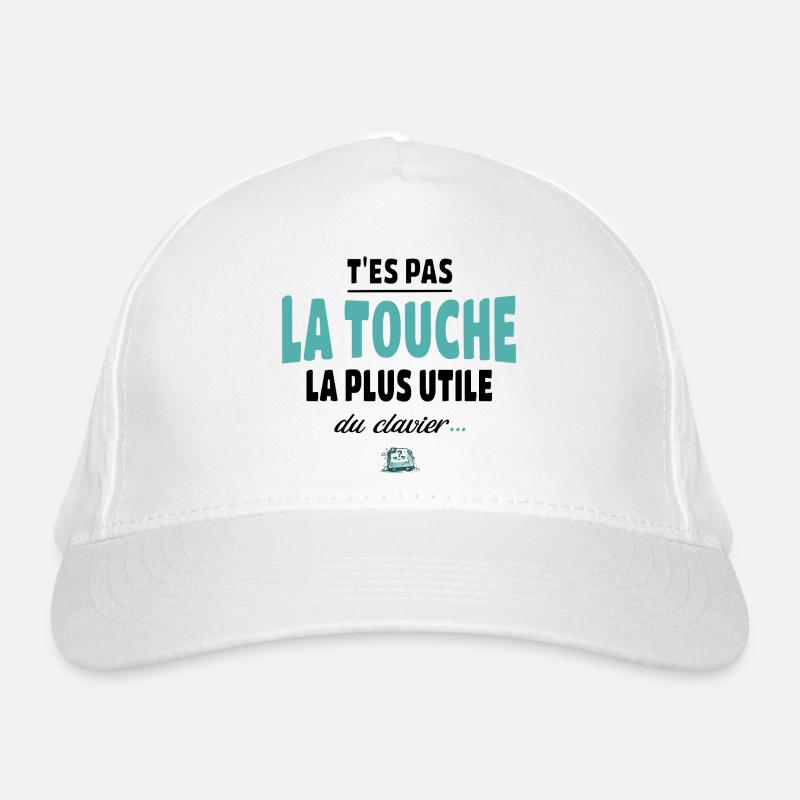 T'es pas la touche la plus utile du clavier Casquette classique bio