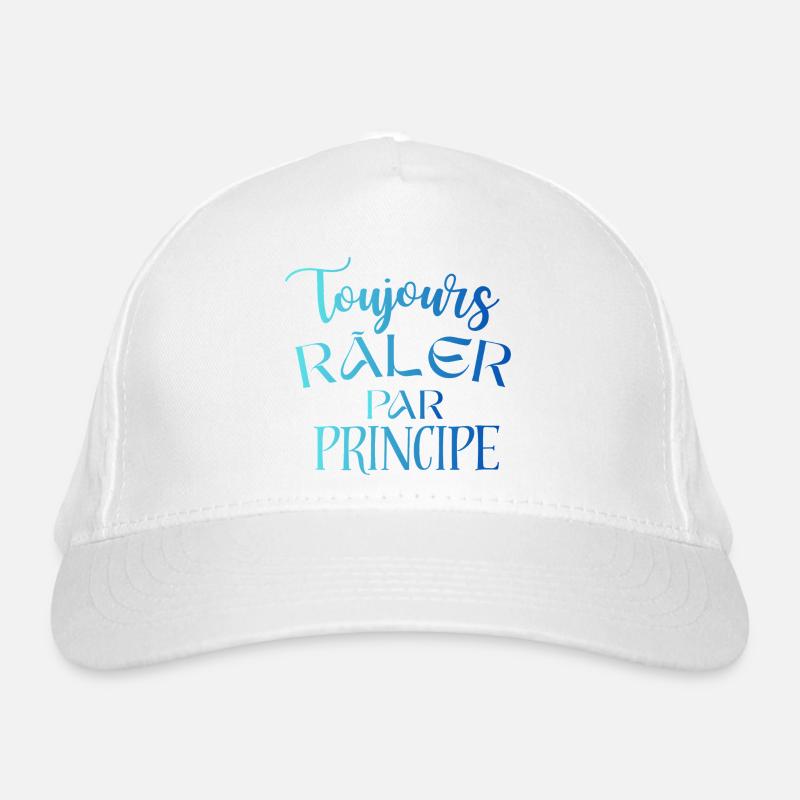 Always complaining on principle – funny phrase Organic Baseball Cap