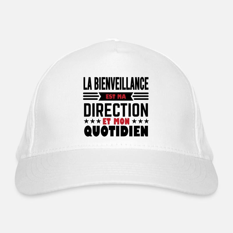 La bienveillance est ma direction et mon quotidien Casquette classique bio