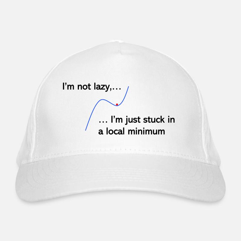 I'm not lazy, I'm just stuck in a local minimum Organic Baseball Cap