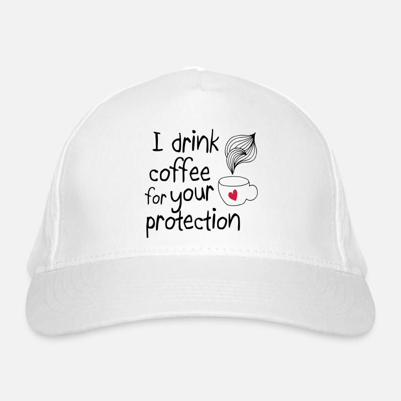 I drink coffee for your protection 2c Organic Baseball Cap