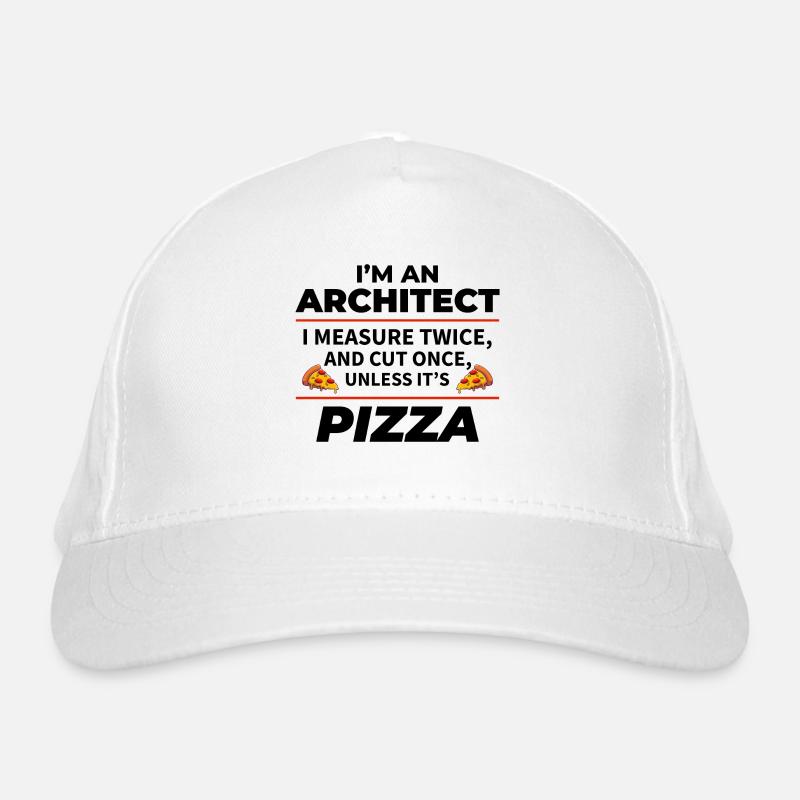 Architekt: zweimal messen, einmal schneiden, außer Pizza Bio-Baseballkappe