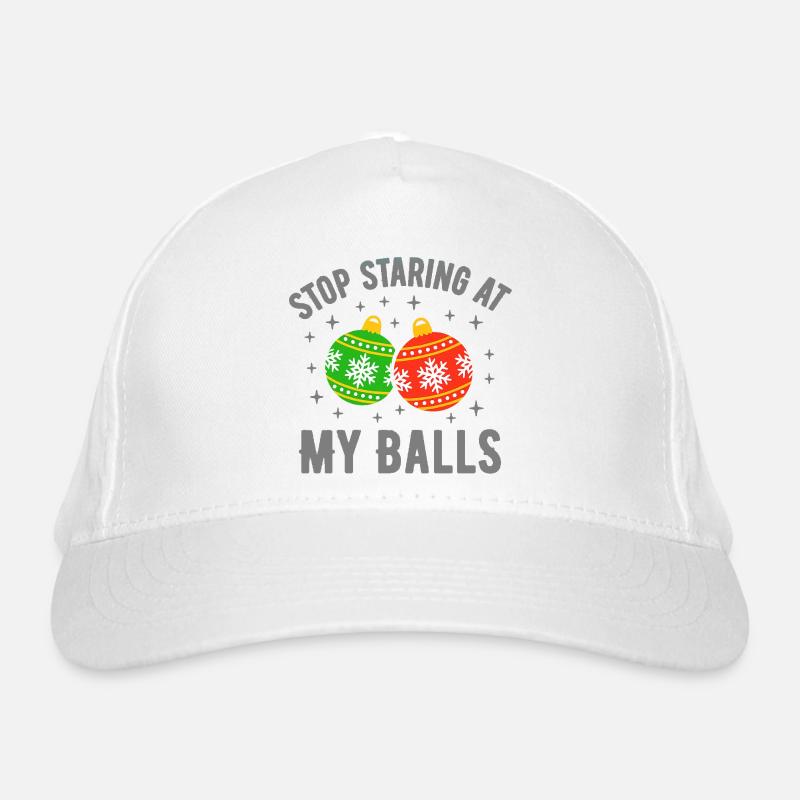 Stop Staring at my Balls Organic Baseball Cap