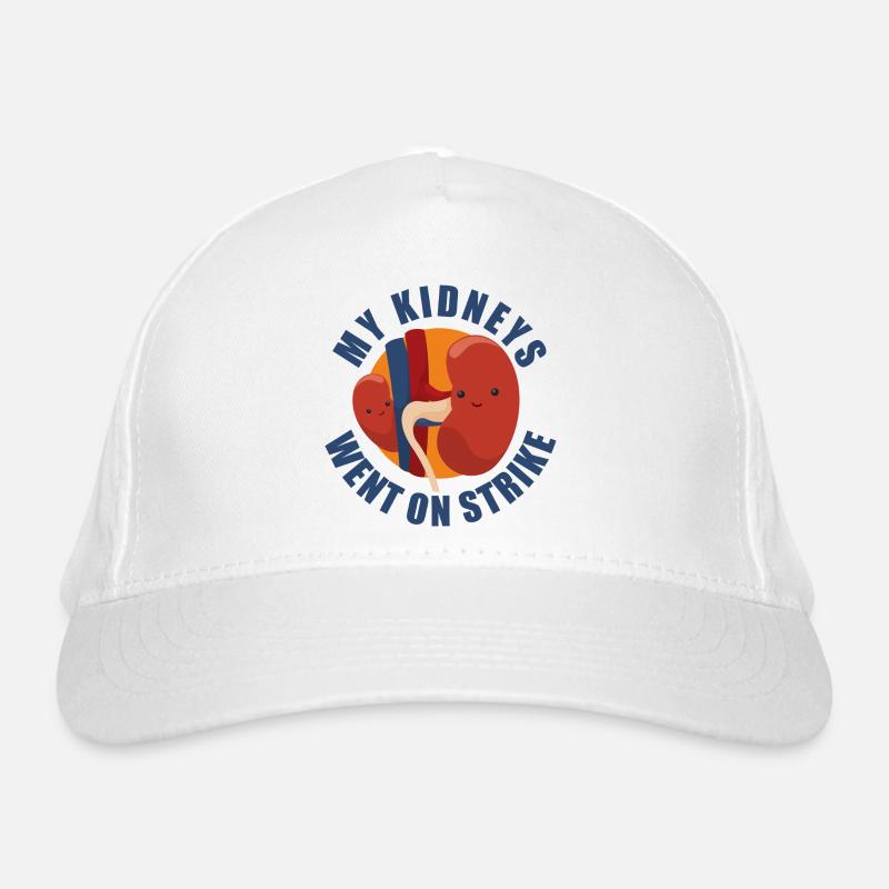 My Kidneys Went On Strike Casquette classique bio