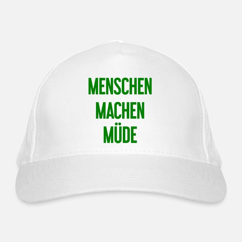 Menschen machen müde - Lustiger Spruch Bio-Baseballkappe