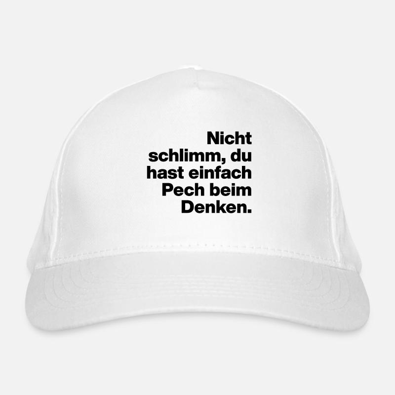 TU AS DE LA MALCHANCE À PENSER. SARCASME, COQUIN Casquette classique bio