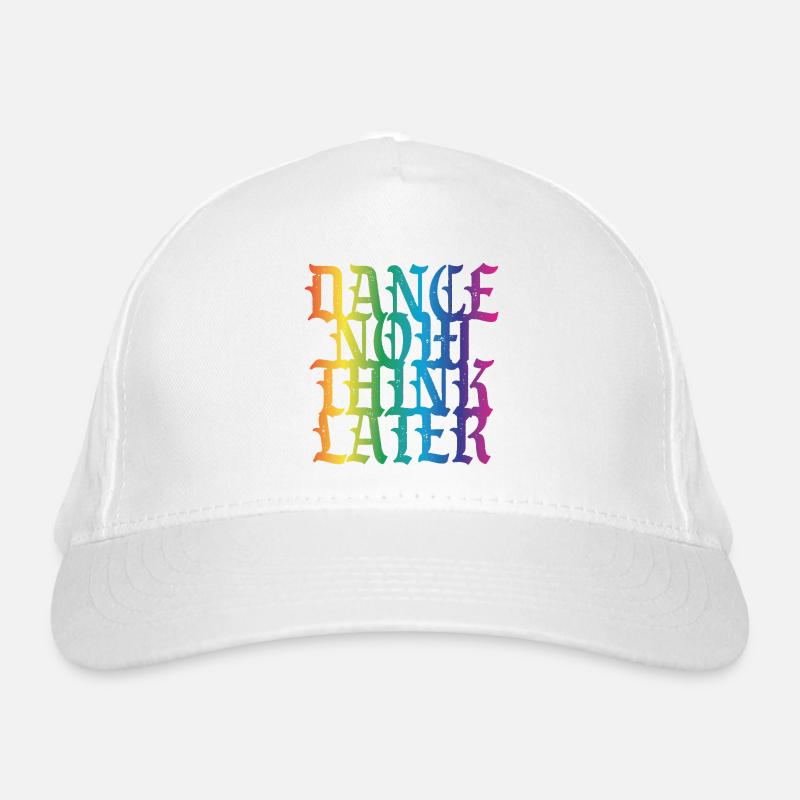 Dance now think later Bio-Baseballkappe