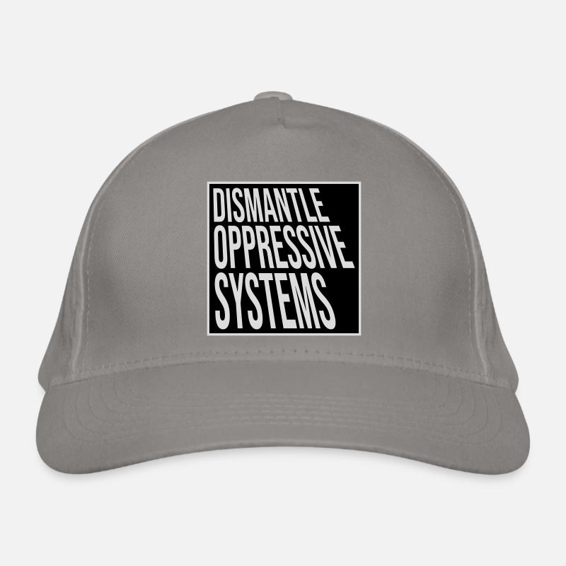 Dismantle Oppressive Systems Activism Statement Organic Baseball Cap