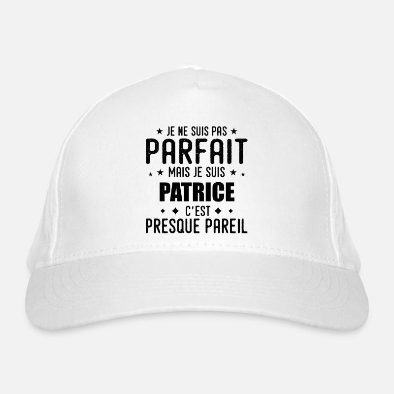 Patrice : authentique, imparfait, top, perfection Casquette classique bio