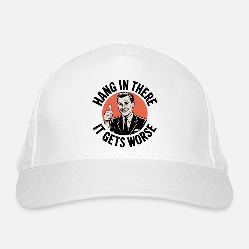 Bleib dran, es wird schlimmer Bio-Baseballkappe