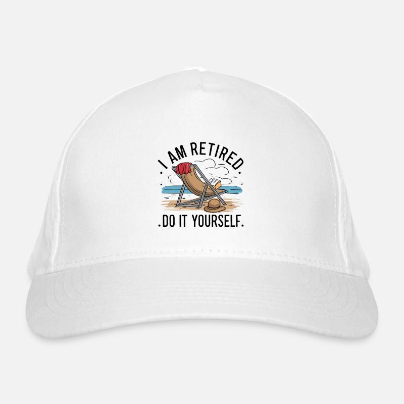 I am retired. Do it yourself! Organic Baseball Cap