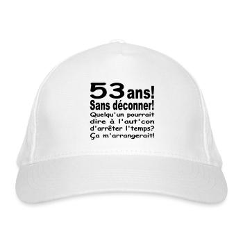 53 ans / anniversaire 53 ans / humour 53 ans - Casquette classique bio - blanc - Devant