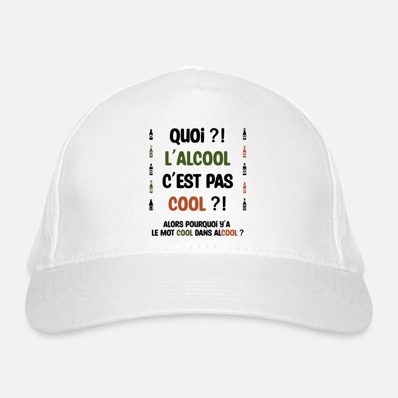 Quoi ?! L'alcool c'est pas cool ?! Casquette classique bio
