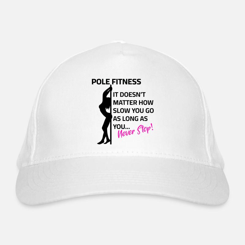 Pole Dance - Never Stop Organic Baseball Cap