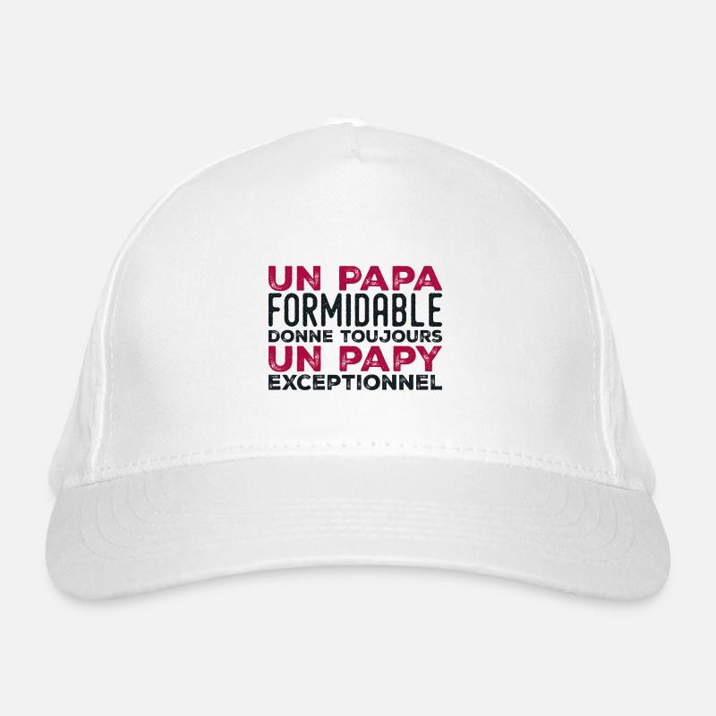 Papa formidable donne toujours papy exceptionnel Casquette classique bio
