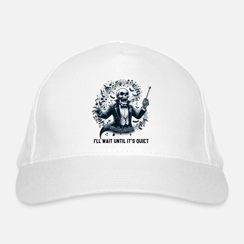 I'll Wait Until It's Quiet - Skeleton Conductor Casquette classique bio