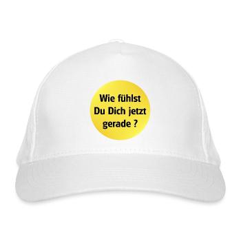 Wie fühlst du dich jetzt gerade? - Bio-Baseballkappe - Weiß - Vorne