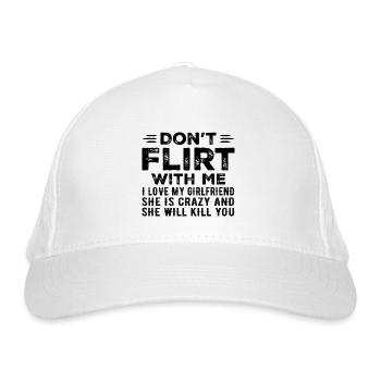 Flirte nicht mit mir, ich liebe meine Freundin - Bio-Baseballkappe - Weiß - Vorne