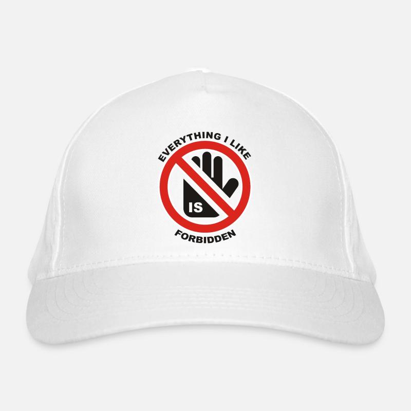 EVERYTHING I LIKE IS FORBIDDEN Organic Baseball Cap