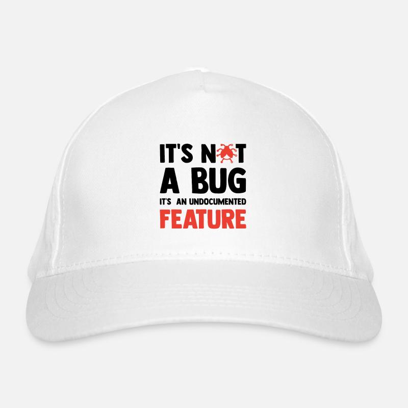 It's Not A Bug It's An Undocumented Feature Softwa Bio-Baseballkappe