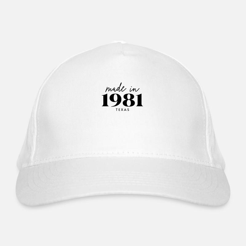 Made 1981 in Birthday in Texas Organic Baseball Cap
