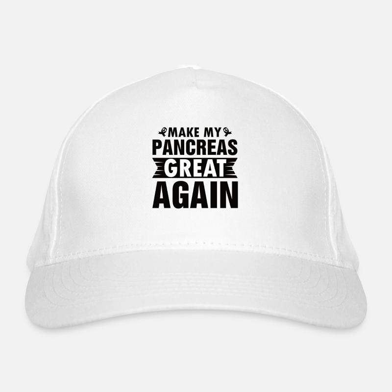 MAKING MY PANCREAS GREAT AGAIN Organic Baseball Cap