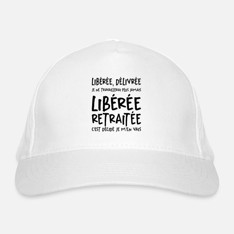 Liberée - Délivrée - Retraitée Casquette classique bio