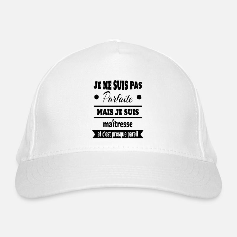 Pas parfaite mais maîtresse prof humour Casquette classique bio